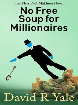 cover image of No Free Soup for Millionaires